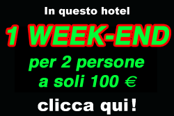 Offerta speciale 1 week-end per 2 persone per soli 100 euro
